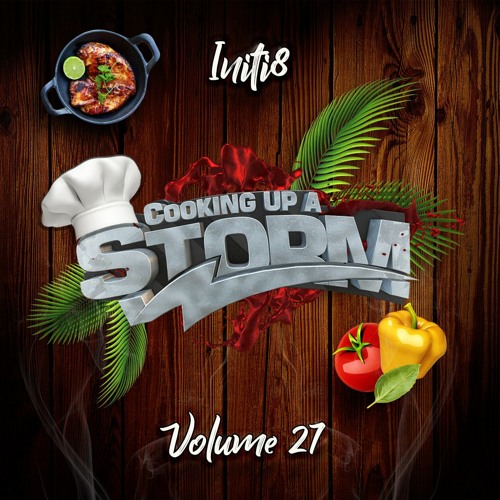 Stream Cooking Up A Storm 27 By Initi8 Listen Online For Free On Soundcloud