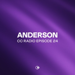 CC Radio Episode 24 - Anderson