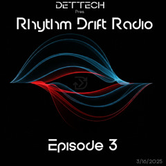 Rhythm Drift Radio Episode 3