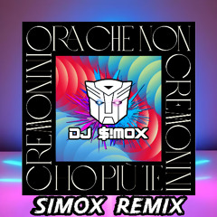 Cesare Cremonini - Ora che non ho più te (SIMOX REMIX)