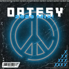 Oatesy - 2023 Mix