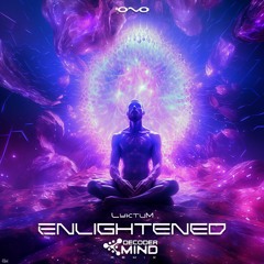 Lyktum - Enlightened (decoderMind Remix)
