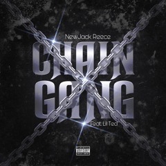 NewJackReece - Chain Gang feat Lil Ted