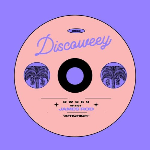 JAMES ROD - Afrohigh (Out now on Discoweey)