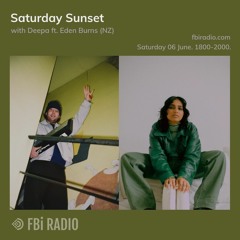 Saturday Sunset on FBi Radio — Eden Burns (NZ)