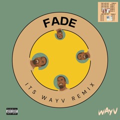 Kanye - Fade (ITS WAYV Remix) (FREE DOWNLOAD)