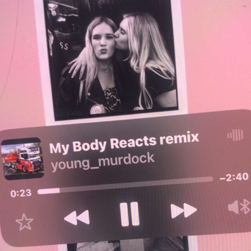 My Body Reacts remix