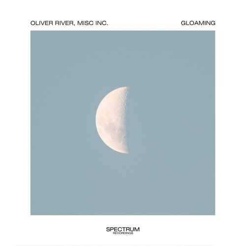 Oliver River, Misc. Inc - Gloaming