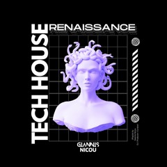 Giannis Nicou - Tech House Renaissance Radio #028