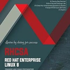 Access EBOOK EPUB KINDLE PDF RHCSA Red Hat Enterprise Linux 8: Training and Exam Preparation Guide (