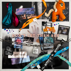 Don't Let Them See [Free Download]