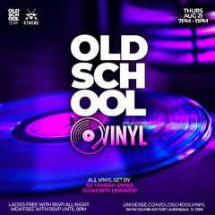 OLD SCHOOL VINYL WITH DJ TAMERA JAMES & DJ SHORTY DOO WOP