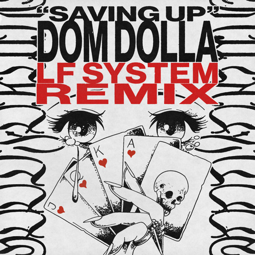 Saving Up (LF SYSTEM Remix)