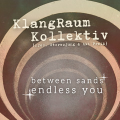 KlangRaum Kollektiv - Endless You (Original Mix)