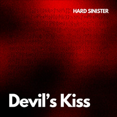Devil's Kiss - Hard Sinister