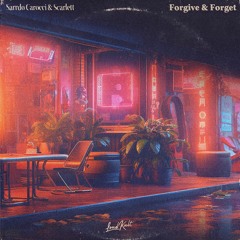 Forgive And Forget (& Scarlett)