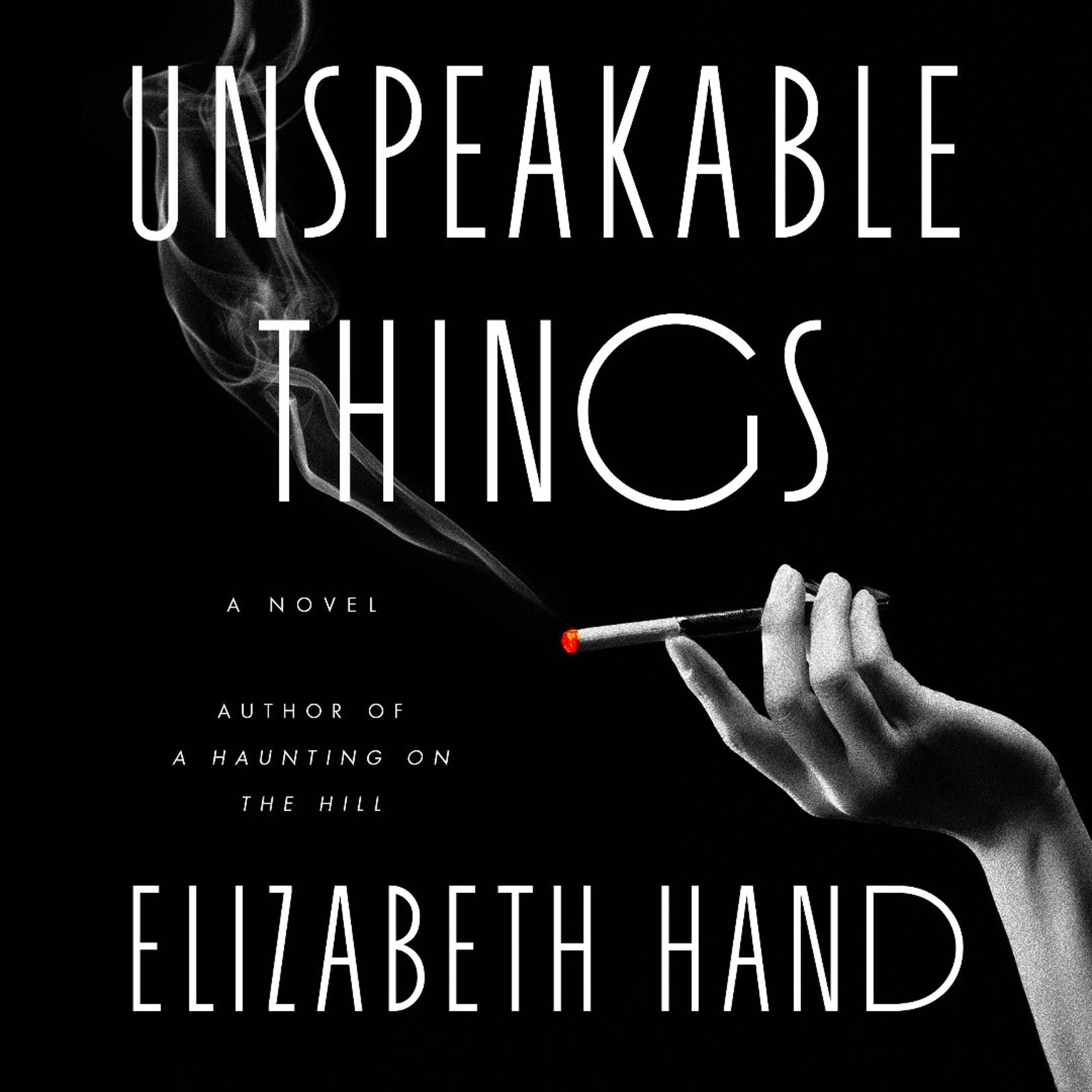 Unspeakable Things by Elizabeth Hand, Read by Anne Wittman