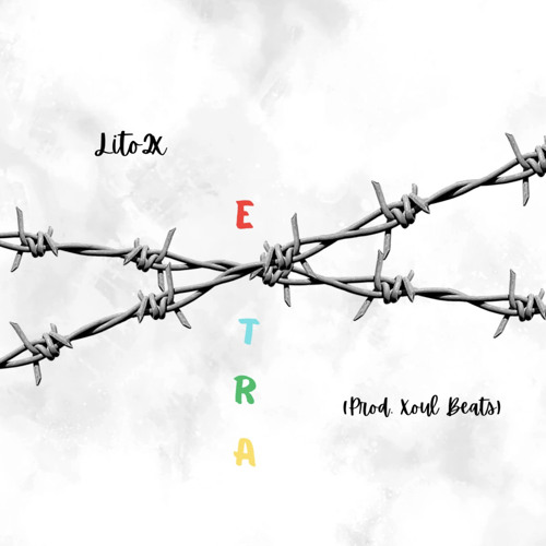 Lito2x - eXtra (Prod. Xoul Beats)