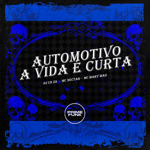 Automotivo a Vida é Curta (feat. Prime Funk)