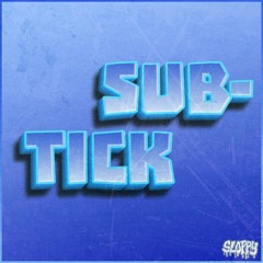 sl0ppy - Subtick