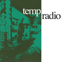 Temp Radio Ep. 3
