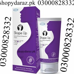 Shape up Cream Price in Pakistan #03000828332