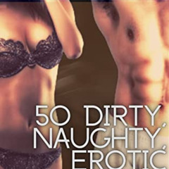 [DOWNLOAD] EPUB 💌 50 Dirty, Naughty, Erotic Short Stories: An Erotica Collection for