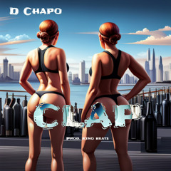 D Chapo - Clap (VIDEO IN DESCRIPTION)