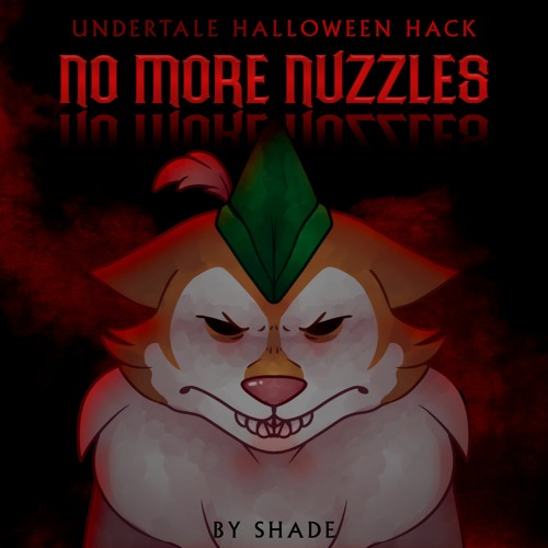 Undertale: Halloween Hack - No More Nuzzles (Cover)