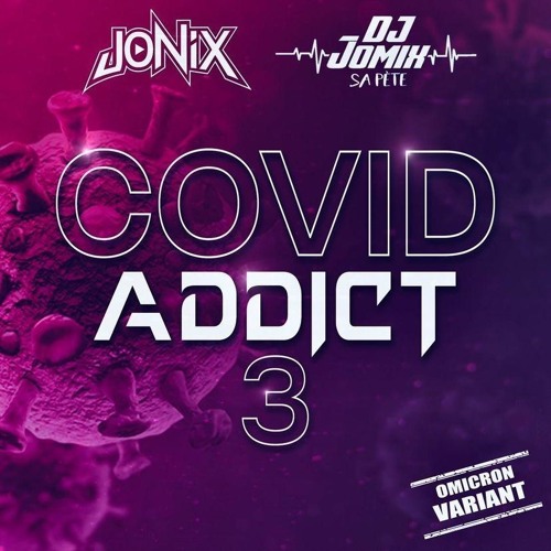 COVID ADDIT MIX VOL.3 BY DJ JONIX AND JOMIX