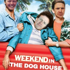 Weekend In The Dog House BrackenB2Blanch
