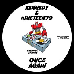Kennedy & Nineteen79- Once Again (Original Mix) Master