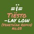 Tiësto - Lay Low (Venethian Remix)