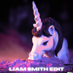Unicorn On Ketamine - LAMAMA (Liam Smith Edit)