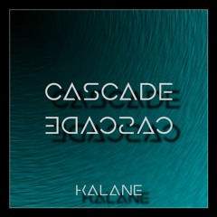 Kalane - Cascade (FREE DL)