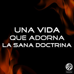 04 | David Guevara | Una vida que adorna la sana doctrina | Tito 2:1-10 | 12/01/24