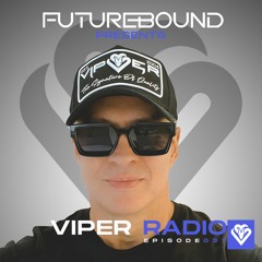 Futurebound Presents Viper Radio Episode 037