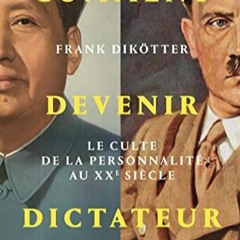 [Télécharger le livre] Comment devenir dictateur - Le culte de la personnalité aux XXe siècle au