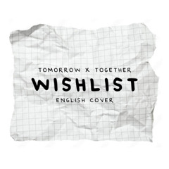 TXT - Wishlist (English Cover)