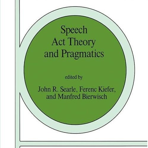 Epub✔ Speech Act Theory and Pragmatics (Studies in Linguistics and Philosophy, 10)