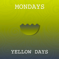 Mondays - Yellow Days