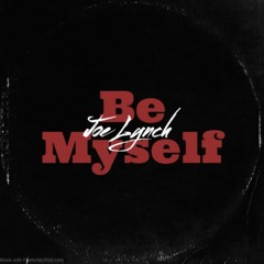 Be Myself (All the time )