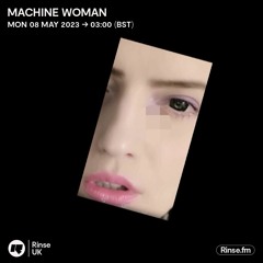 Machine Woman - 08 May 2023