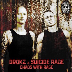 Drokz & Suicide Rage - Chaos With Rage