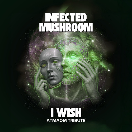 Infected Mushroom - I Wish (Atmaom Tribute) - FREE DOWNLOAD