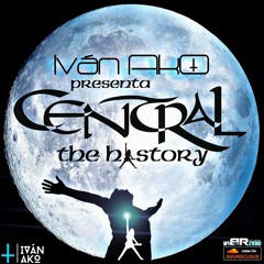 CENTRAL  •The History•  by Iván AkO