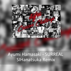 浜崎あゆみ - SURREAL (SIHanatsuka Remix)