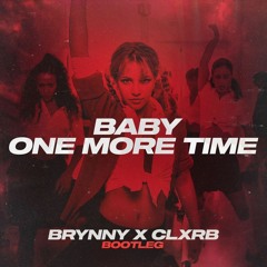 Baby One More Time [Brynny X CLXRB Remix] Free Download