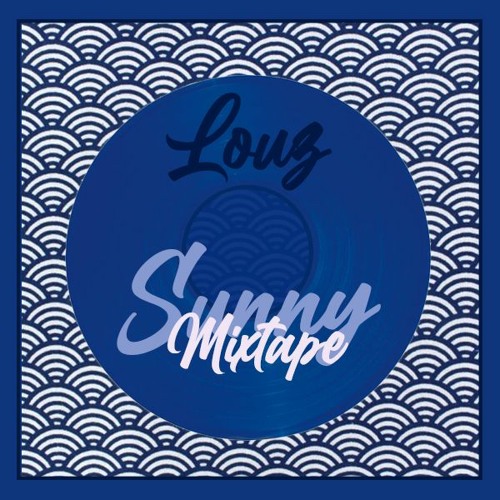 Sunny Mixtape #1 by Louz