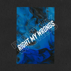 Right My Wrongs (Prod. Jammy X Moneyxo)